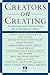Creators on Creating: Awakening and Cultivating the Imaginative Mind (New Consciousness Reader)