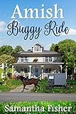 Amish Buggy Ride (Amish Homestead Book 1) by Samantha Fisher