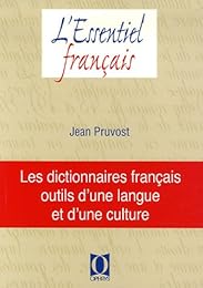 Les  dictionnaires français, outils d'une langue et d'une culture