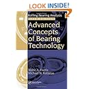 Advanced Concepts of Bearing Technology,: Rolling Bearing Analysis, Fifth Edition (Rolling Bearing Analysis, Fifth Edtion)