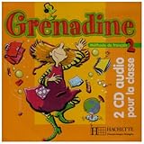 Grenadine: Niveau 2 CD Audio Classe (X2) (French Edition) by
