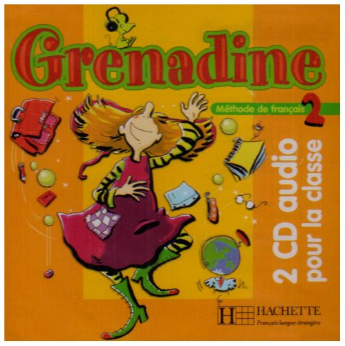 Grenadine: Niveau 2 CD Audio Classe (X2) (French Edition) by Marie-Laure Poletti, Paccagnino