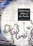 Historical Atlas of the Arctic by 