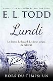 Lundi (Hors du temps t. 1) (French Edition) by E. L. Todd