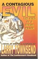 A Contagious Evil, The Mind of a Serial Killer 1881684148 Book Cover