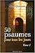 50 psaumes pour tous les jours t.1 by 