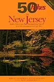 50 Hikes in New Jersey: Walks, Hikes, and Backpacking Trips from the Kittatinnies to Cape May (50 Hikes in Louisiana: Walks, Hikes, & Backpacks in the Bayou State) by