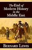 The End of Modern History in the Middle East (Hoover Institution Press Publication)