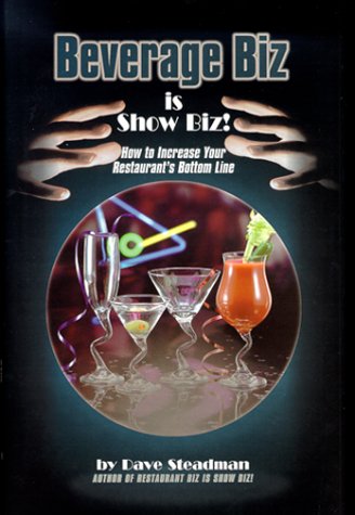 Beverage Biz Is Show Biz! by Dave Steadman