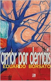 Livro Amor por demais (Eduardo Borsato)
