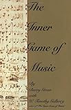 "The Inner Game of Music" av Barry Green
