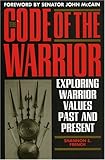 Book cover for The Code of the Warrior: Exploring Warrior Values Past and Present