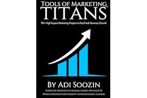 Tools of Marketing Titans™: 90+ High-Impact Marketing Projects to Fast-Track Revenue Growth