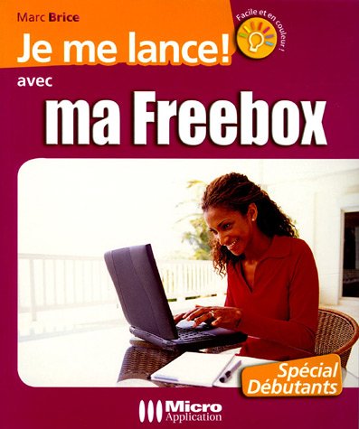 Je me lance ! avec ma Freebox