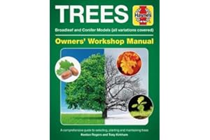 Trees Owners' Workshop Manual: Broadleaf and Conifer Models (all variations covered) * A comprehensive guide to selecting, planting and maintaining trees (Haynes Manuals)