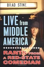 Live from Middle America: Rants from a Red-State Comedian