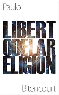 Livro Liberto de la Religión: El Inestimable Placer de Ser Un Librepensador (Spanish Edition)