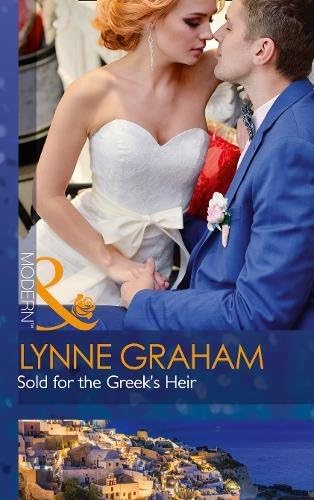 Sold for the Greek's Heir: A sensual story of passion and romance (Brides for the Taking Book 3)