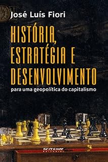 Livro História, estratégia e desenvolvimento: Para uma geopolítica do capitalismo
