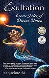 Exultation: Erotic Tales of Divine Union by 