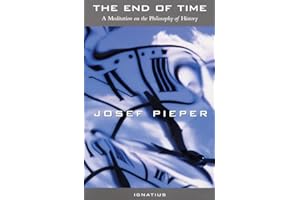The End of Time: A Meditation on the Philosophy of History