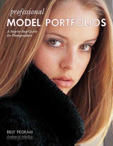 Download Professional Model Portfolios: A Step-by-Step Guide for Photographers PDF