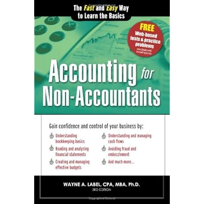 Accounting for Non-Accountants: The Fast and Easy Way to Learn the Basics (Quick Start Your Business)