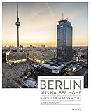 Berlin aus halber Höhe: Berlin - Halfway Up / Berlin - A Media Altura by 