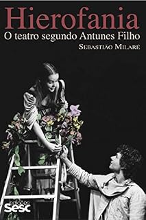 Livro Hierofania: O teatro segundo Antunes Filho