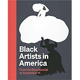 Black Artists in America: From the Bicentennial to September 11