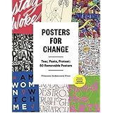 Posters for Change: Tear, Paste, Protest: 50 Removable Posters