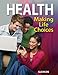 Health, Making Life Choices, Student Edition (NTC: HLTH MAK LIFE CHOICE REG)