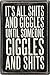 Primitives by Kathy 3" x 4.5" Wood Box Sign - "It's All Shits and Giggles Until Someone Giggles and Shits" primary