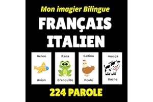 Mon imagier bilingue Français Italien: Découvre l’italien facilement grâce à des images et des mots simples pour les enfants