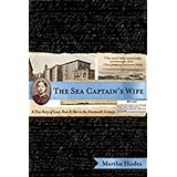 The Sea Captain's Wife: A True Story of Love, Race, and War in the Nineteenth Century