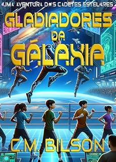 Livro Gladiadores da Galáxia: Uma Aventura dos Cadetes Estelares