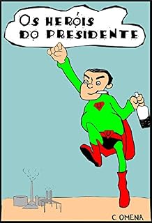 Livro Os Heróis do Presidente
