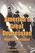 America's Great Depression, By: Murray Rothbard