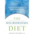 The Microbiome Diet: The Scientifically Proven Way to Restore Your Gut Health and Achieve Permanent Weight Loss