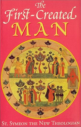 Download The First-Created Man: Seven Homilies by St. Symeon the New Theologian PDF