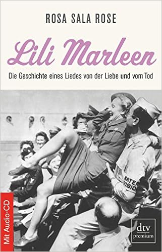 Lili Marleen Die Geschichte Eines Liedes Von Liebe Und Tod Rose Rosa Sala Lohrer Andreas Amazon De Bucher
