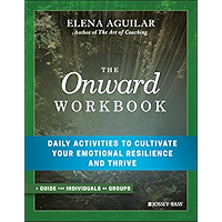 The Onward Workbook: Daily Activities to Cultivate Your Emotional Resilience and Thrive book cover
