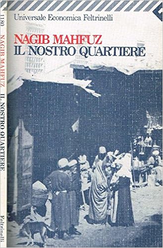 Nagib Mahfuz - Il nostro quartiere (1992)