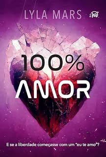 Livro 100% amor – A continuação do romance distópico "98,8% de compatibilidade"