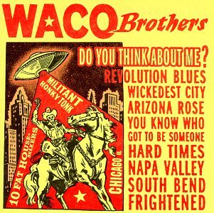 The Waco Brothers - Do You Think About Me? - Zortam Music
