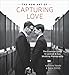 The New Art of Capturing Love: The Essential Guide to Lesbian and Gay Wedding Photography