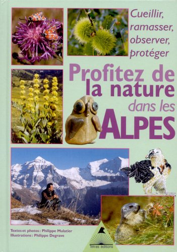 Profitez de la nature dans les Alpes