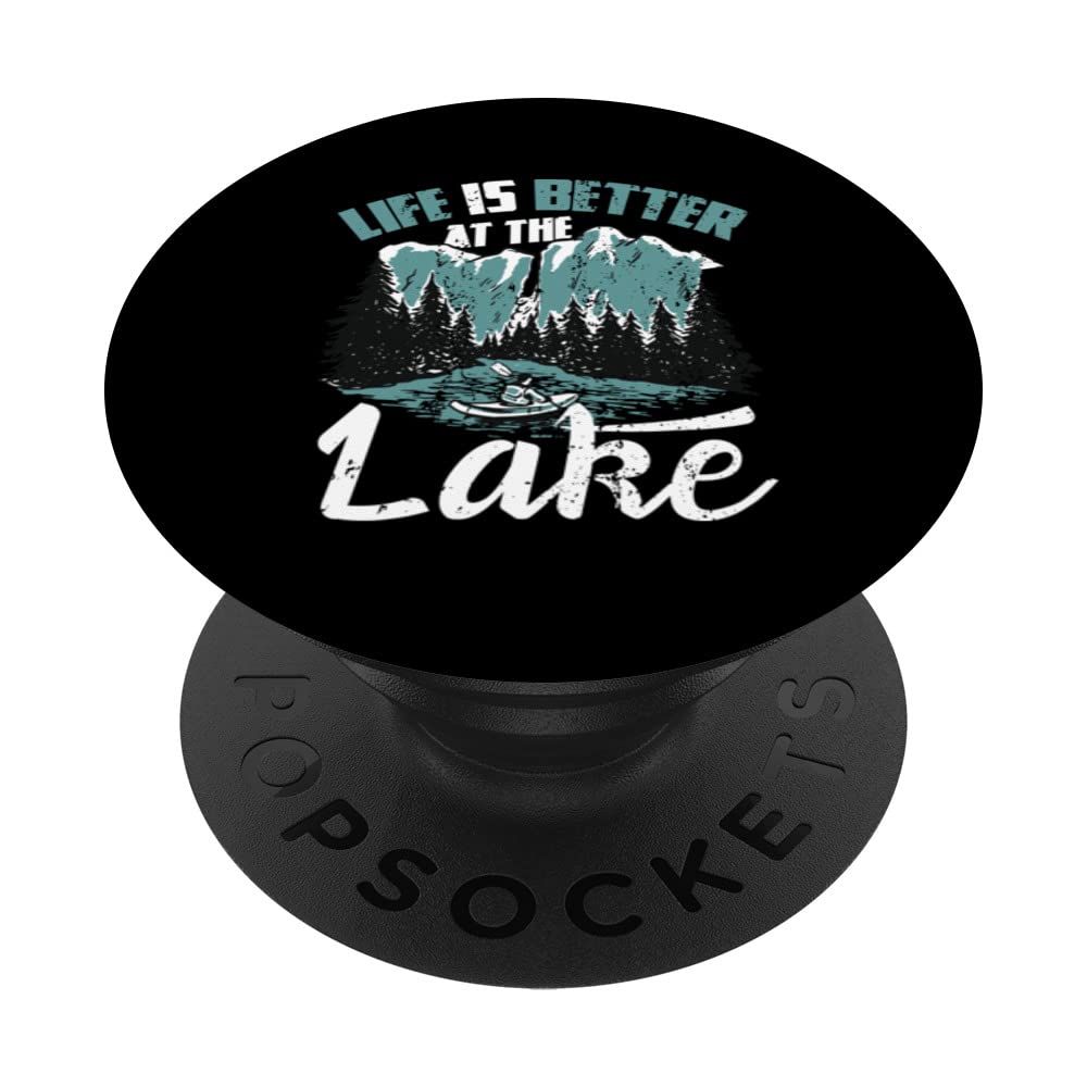 Canoeing Kayaking Life Is Better At The Lake PopSockets Swappable PopGrip