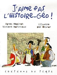 J'aime pas l'histoire-géo !