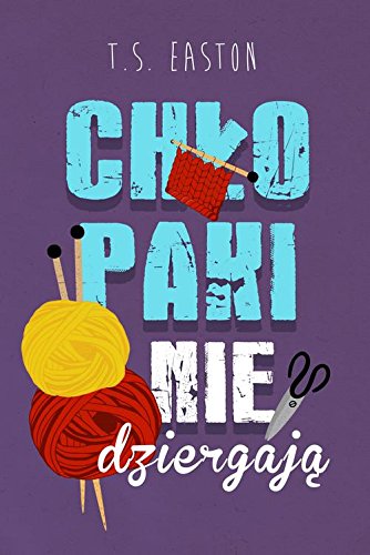 Chlopaki nie dziergaja
